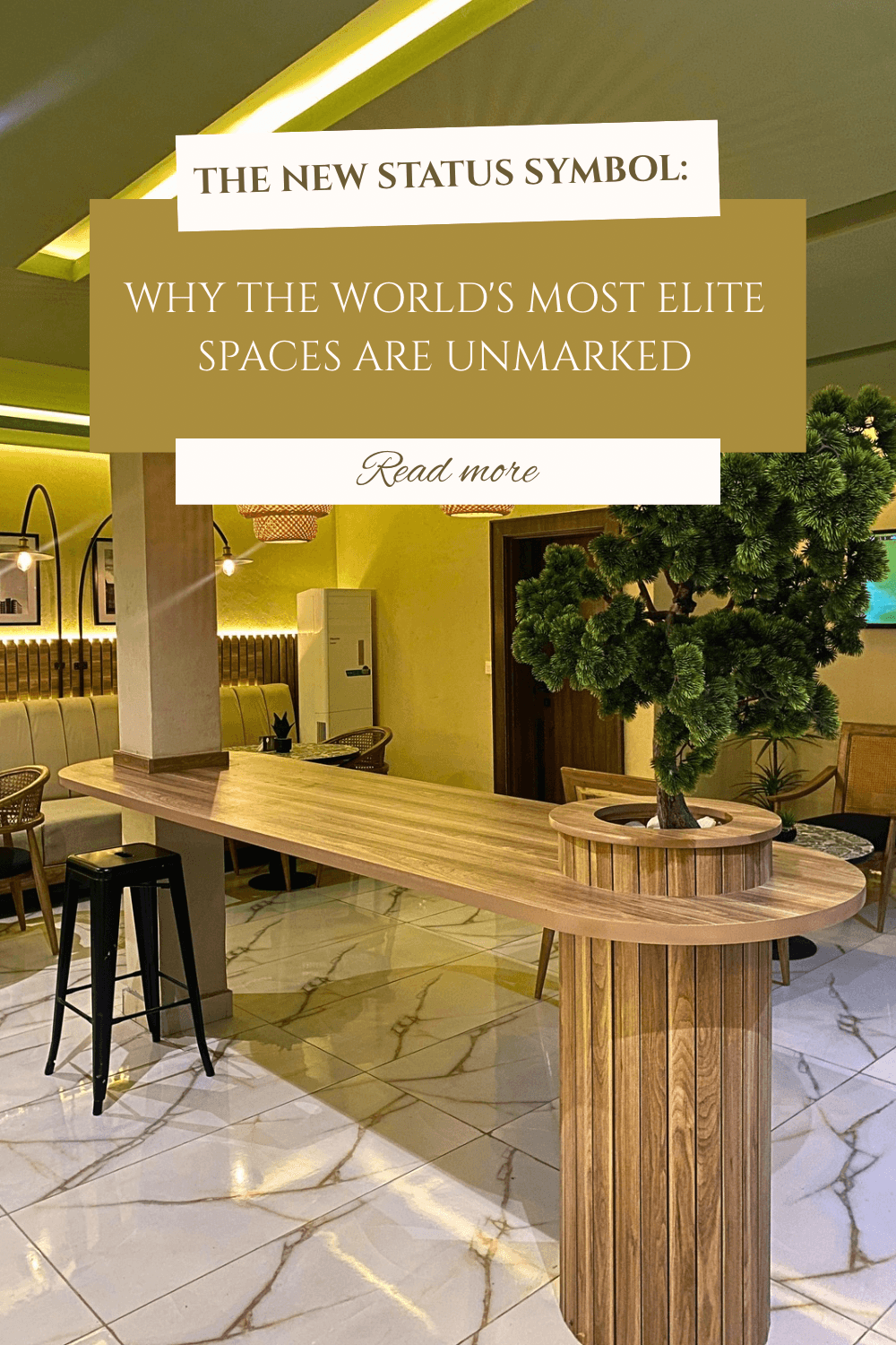 The New Status Symbol: Why the World's Most Elite Spaces Are Unmarked